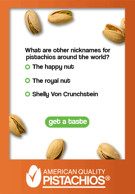 Get a taste! Pistachio Trivia - Nickname